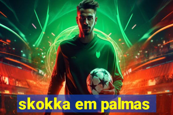 skokka em palmas